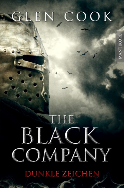 The Black Company 3 - Dunkle Zeichen : Ein Dark-Fantasy-Roman von Kult Autor Glen Cook, EPUB eBook