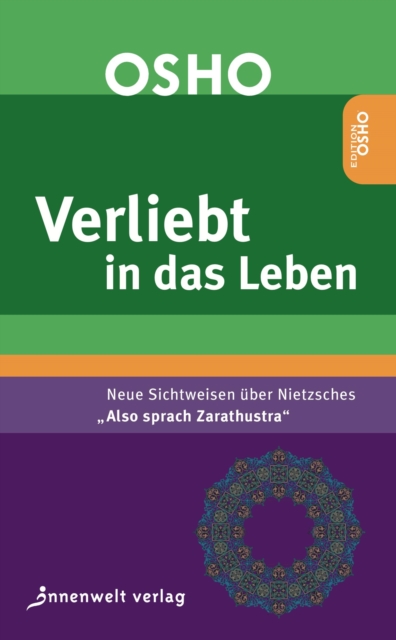 VERLIEBT IN DAS LEBEN : Neue Sichtweisen uber Nietzsches "Also sprach Zarathustra", EPUB eBook
