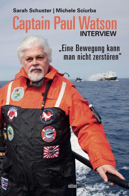Captain Paul Watson Interview : "Eine Bewegung kann man nicht zerstoren", EPUB eBook