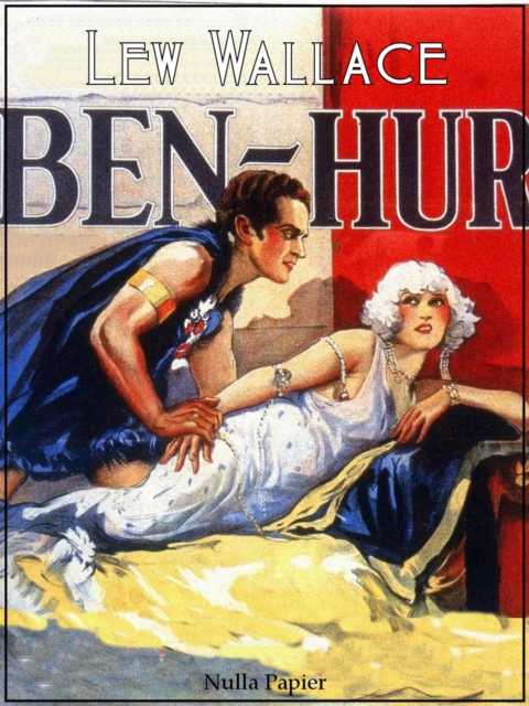 Ben Hur : Eine Geschichte aus der Zeit Christi, EPUB eBook