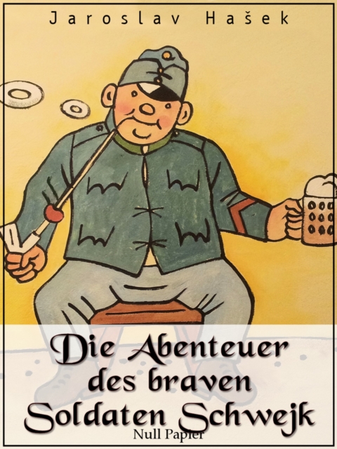 Die Abenteuer des braven Soldaten Schwejk, EPUB eBook
