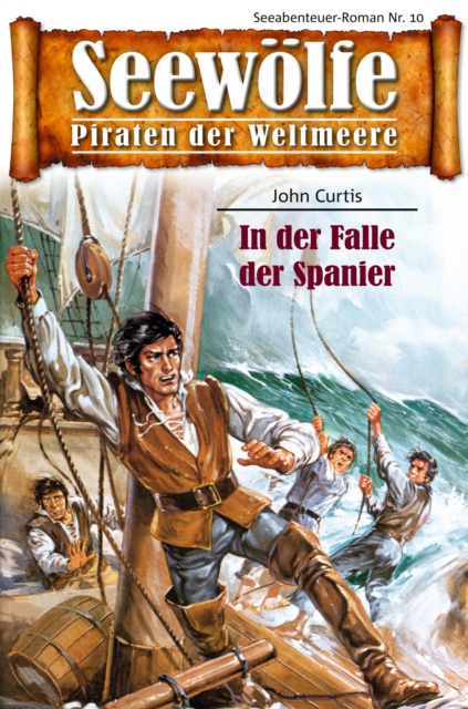 Seewolfe - Piraten der Weltmeere 10 : In der Falle der Spanier, EPUB eBook