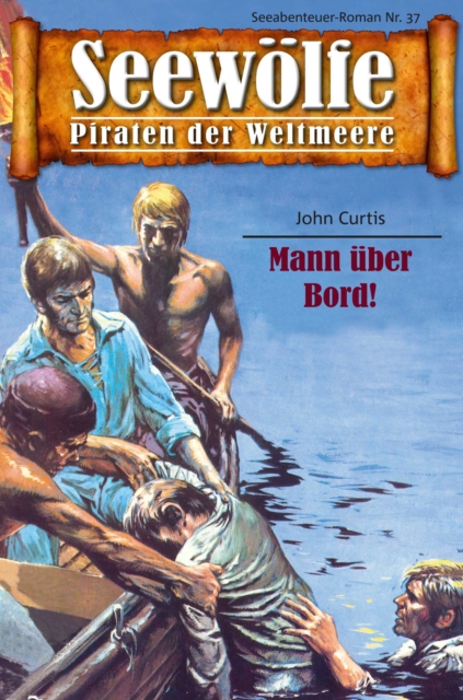 Seewolfe - Piraten der Weltmeere 37 : Mann uber Bord!, EPUB eBook