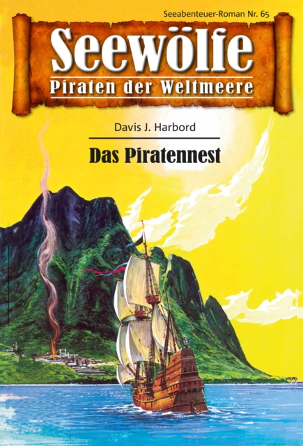 Seewolfe - Piraten der Weltmeere 65 : Das Piratennest, EPUB eBook