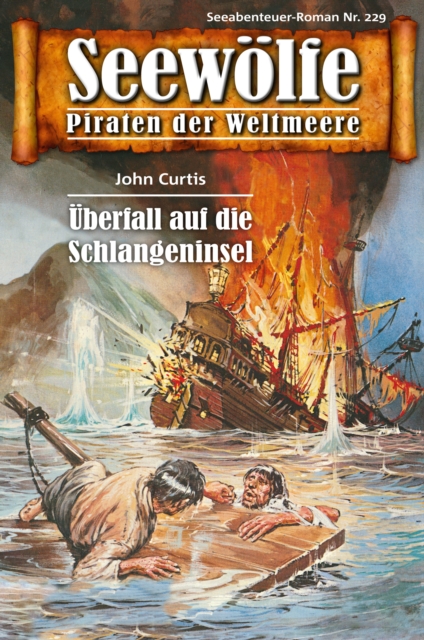 Seewolfe - Piraten der Weltmeere 229 : Uberfall auf die Schlangeninsel, EPUB eBook