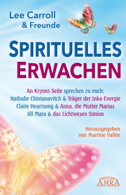 Spirituelles Erwachen : Botschaften von Kryon, Simion und Anna, der Mutter Marias, EPUB eBook