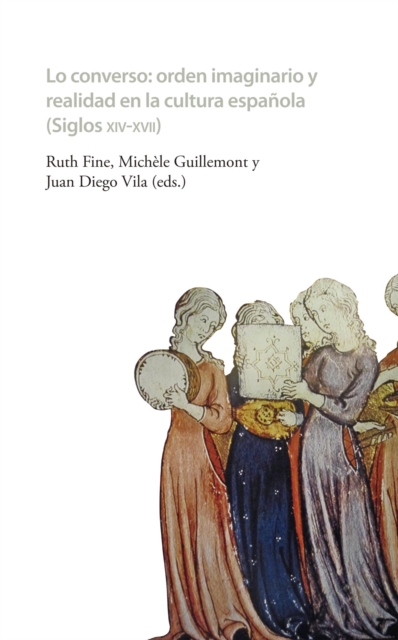 Lo converso Orden imaginario y realidad en la cultura espanola (siglos XIV-XVII), EPUB eBook
