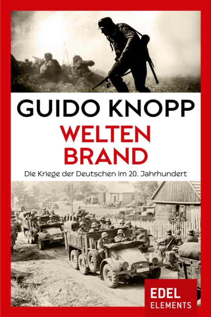 Weltenbrand : Die Kriege der Deutschen im 20. Jahrhundert, EPUB eBook