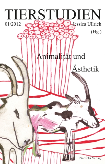 Animalitat und Asthetik : Tierstudien 01/2012, PDF eBook