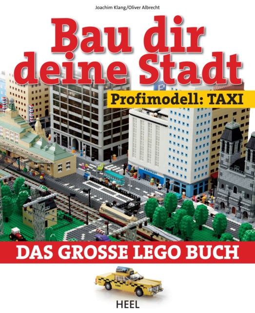 Bau dir deine Stadt - Profimodell: Taxi : Das groe Lego Buch, EPUB eBook
