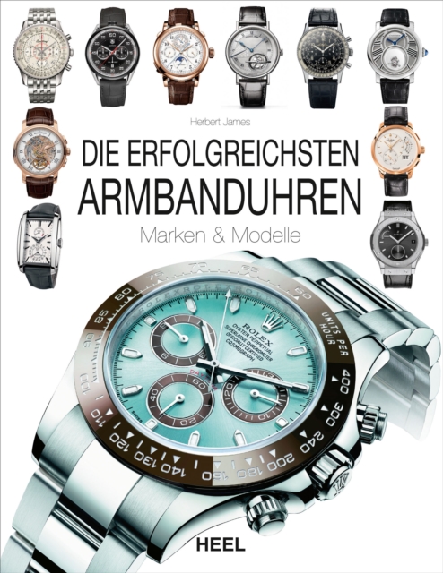 Die erfolgreichsten Armbanduhren : Marken & Modelle, EPUB eBook