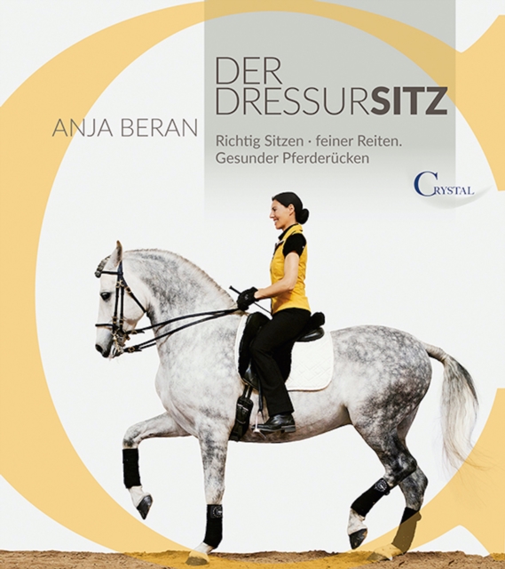 Der Dressursitz : Richtig sitzen - Feiner Reiten - Gesunder Pferderucken, EPUB eBook
