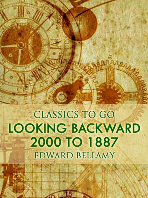 Looking Backward, 2000 to 1887, EPUB eBook