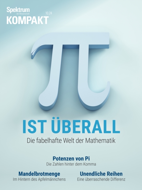 Spektrum Kompakt - PI ist uberall : Die fabelhafte Welt der Mathematik, PDF eBook