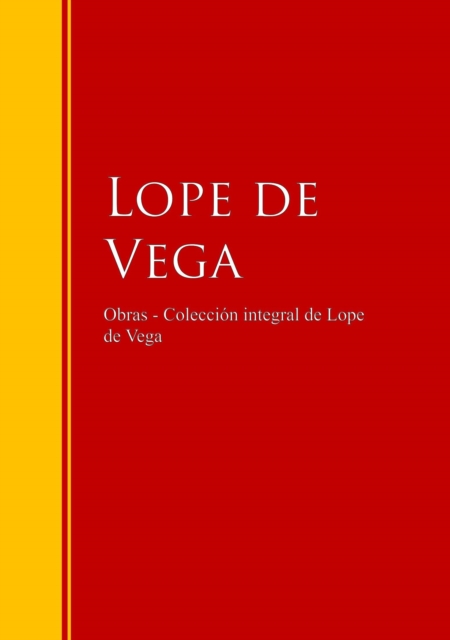 Obras - Coleccion de Lope de Vega : Biblioteca de Grandes Escritores, EPUB eBook