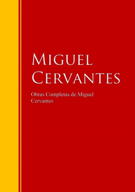 Obras Completas de Miguel Cervantes : Biblioteca de Grandes Escritores, EPUB eBook