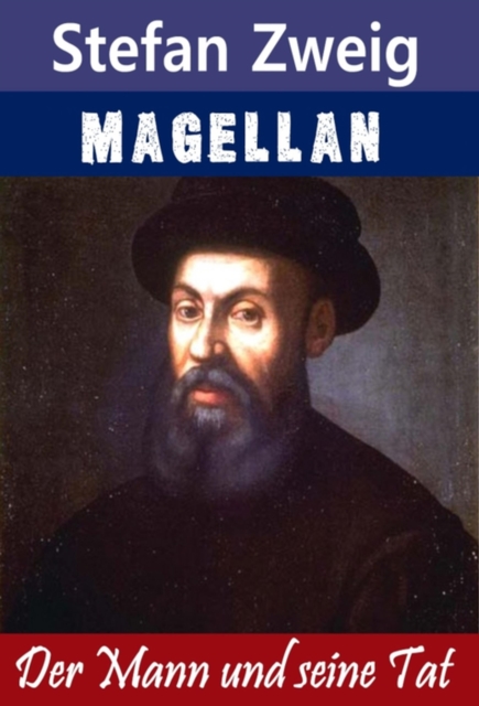 Magellan : Der Mann und seine Tat, EPUB eBook