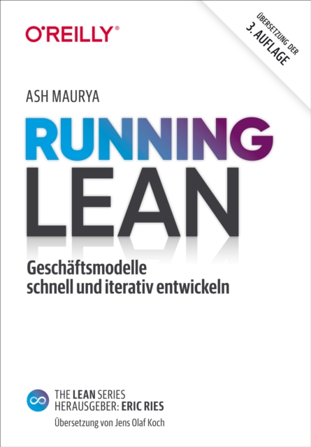 Running Lean : Geschaftsmodelle schnell und iterativ entwickeln, PDF eBook