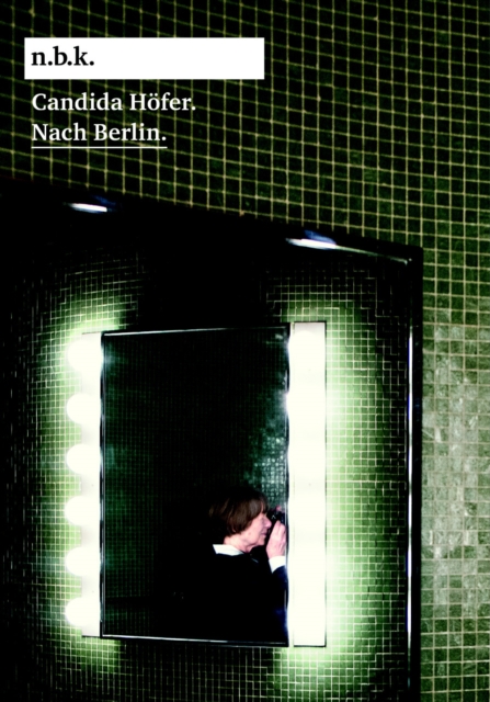 Candida Hofer : Nach Berlin, Paperback / softback Book