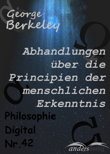 Abhandlungen uber die Principien der menschlichen Erkenntnis : Philosophie-Digital Nr. 42, EPUB eBook