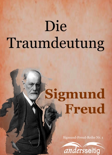 Die Traumdeutung : Sigmund-Freud-Reihe Nr. 1, EPUB eBook