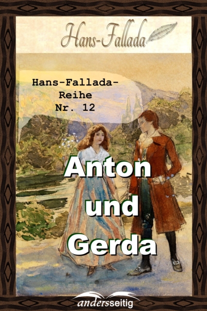 Anton und Gerda : Hans-Fallada-Reihe Nr. 12, EPUB eBook