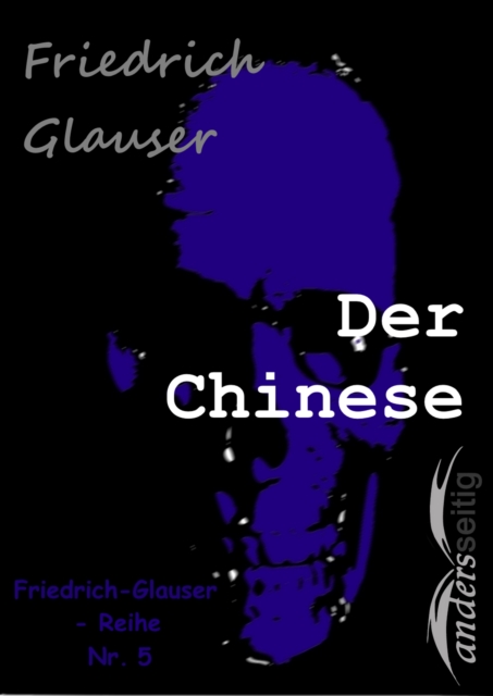 Der Chinese : Friedrich-Glauser-Reihe Nr. 5, EPUB eBook