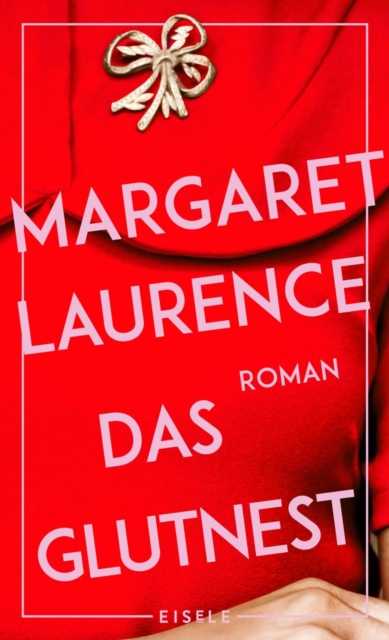Das Glutnest : Roman | Der literarische Klassiker aus Kanada erstmals in deutscher Ubersetzung, EPUB eBook
