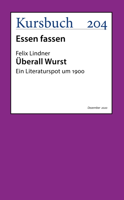 Uberall Wurst. : Ein Literaturspot um 1900, EPUB eBook