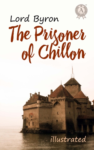 The Prisoner of Chillon, EPUB eBook