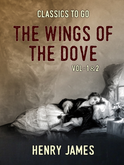The Wings of the Dove Vol - 1&2, EPUB eBook