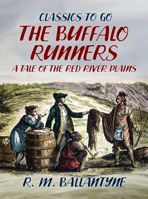 The Buffalo Runners A Tale of the Red River Plains, EPUB eBook