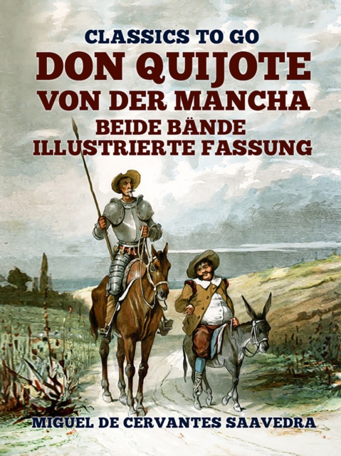 Don Quijote von der Mancha  Beide Bande  Illustrierte Fassung, EPUB eBook