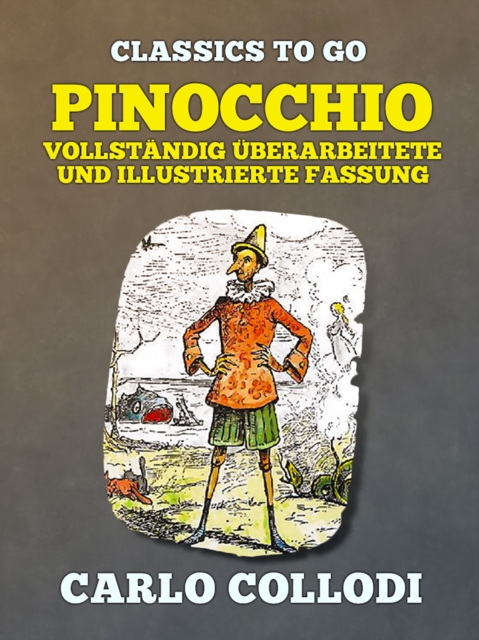 Pinocchio  Vollstandig uberarbeitete und illustrierte Fassung, EPUB eBook