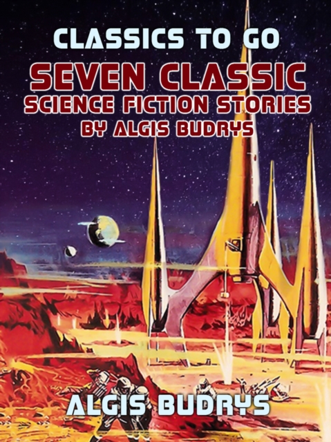 Seven Classic Science Fiction Stories By Algis Budrys, EPUB eBook
