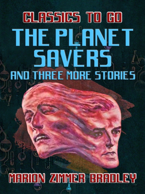 The Planet Savers and Three More Stories, EPUB eBook