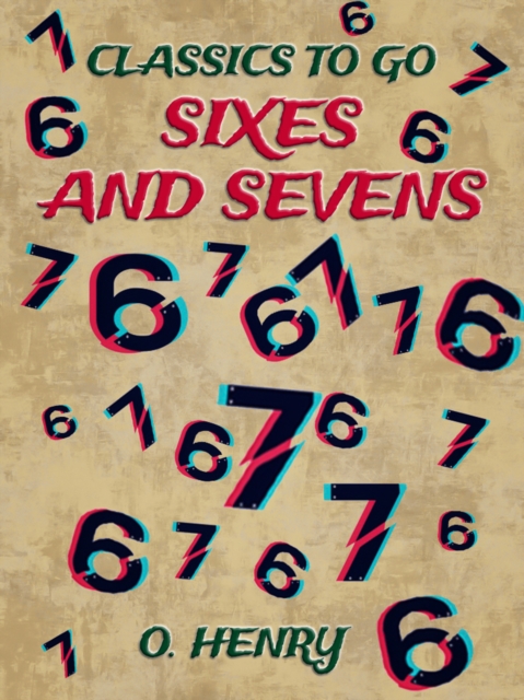 Sixes And Sevens, EPUB eBook
