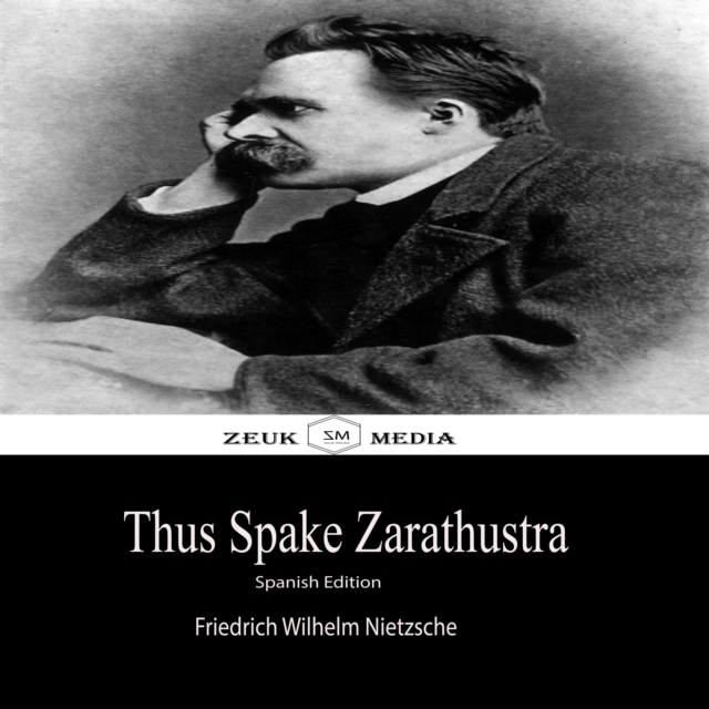Thus Spake Zarathustra : Spanish Edition, EPUB eBook