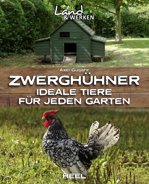 Zwerghuhner : Ideale Tiere fur jeden Garten, EPUB eBook
