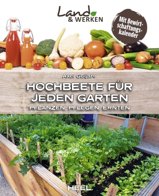 Hochbeete fur jeden Garten : Pflanzen - Pflegen - Ernten, EPUB eBook