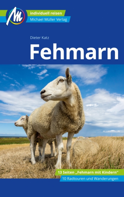 Fehmarn Reisefuhrer Michael Muller Verlag : Individuell reisen mit vielen praktischen Tipps, EPUB eBook