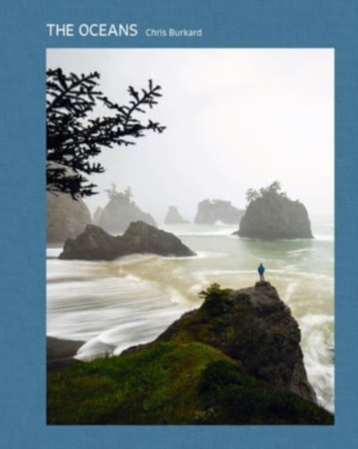 The Oceans : The Maritime Photography of Chris Burkard, Hardback Book