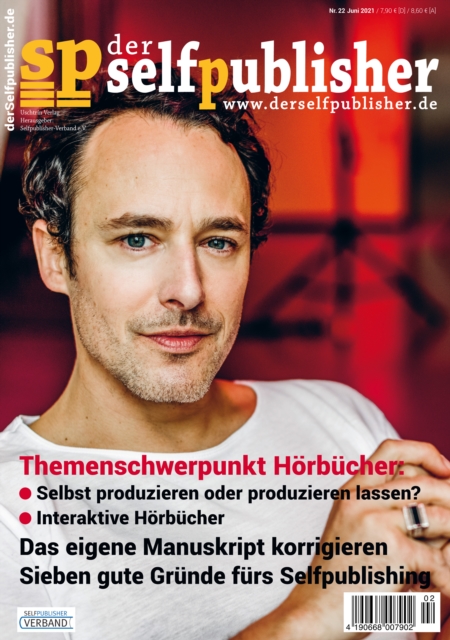 der selfpublisher 22, 2-2021, Heft 22, Juni 2021 : Deutschlands 1. Selfpublishing-Magazin, PDF eBook