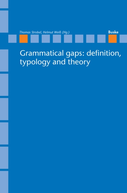 Grammatical gaps: definition, typology and theory, PDF eBook