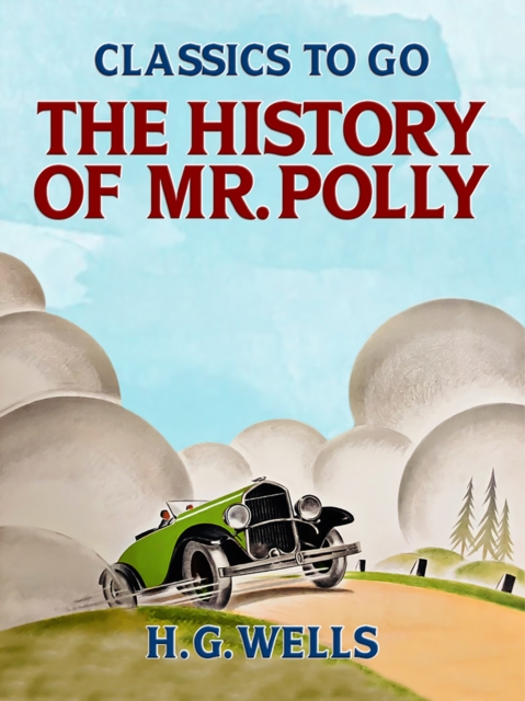 The History of Mr. Polly, EPUB eBook