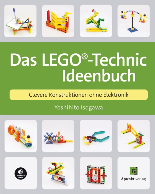 Das LEGO(R)-Technic-Ideenbuch : Clevere Konstruktionen ohne Elektronik, PDF eBook