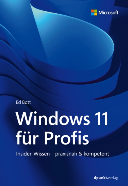 Windows 11 fur Profis : Insider-Wissen - praxisnah & kompetent, EPUB eBook