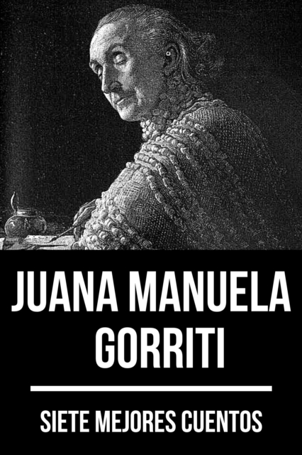 7 mejores cuentos de Juana Manuela Gorriti, EPUB eBook