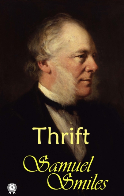 Samuel Smiles - Thrift, EPUB eBook