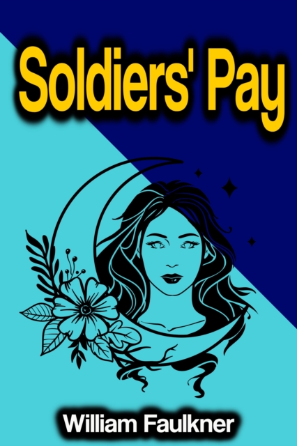 Soldiers' Pay, EPUB eBook